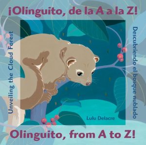 Cover art of the Olinguito de la A a Z/Olinguito From A to Z book by author/illustrator Lule Delacre